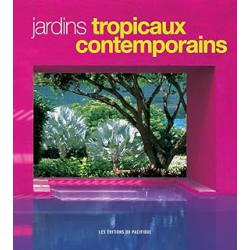 Jardins tropicaux contemporains - Wijaya Made