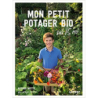 Mon petit potager bio sur 15m² - Arthur Motte