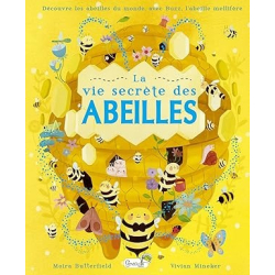 La vie secrète des abeilles - Moira Butterfield