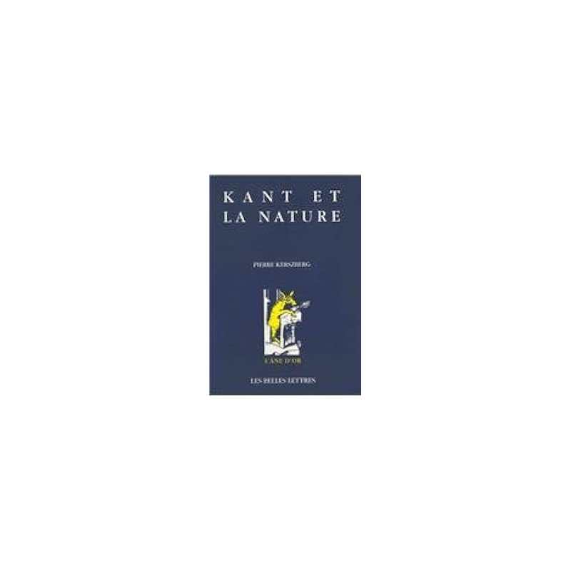 Kant et la nature - Kerszberg Pierre