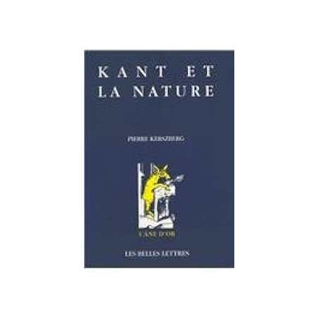 Kant et la nature - Kerszberg Pierre