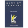 Kant et la nature - Kerszberg Pierre