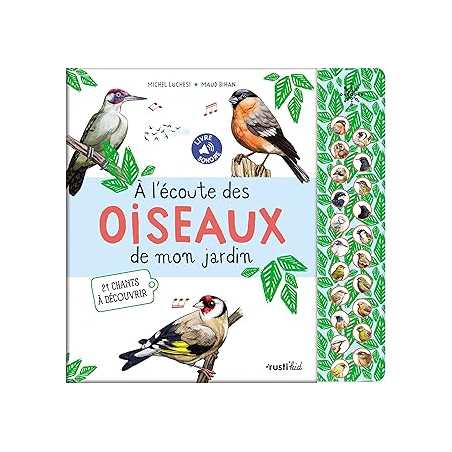 A l'écoute des oiseaux de mon jardin : 21 chants à découvrir - Luchesi/Bihan