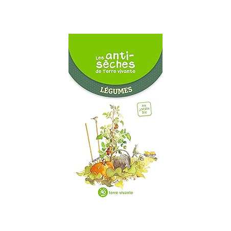 Les antisèches de Terre vivante - Légumes - Collectif