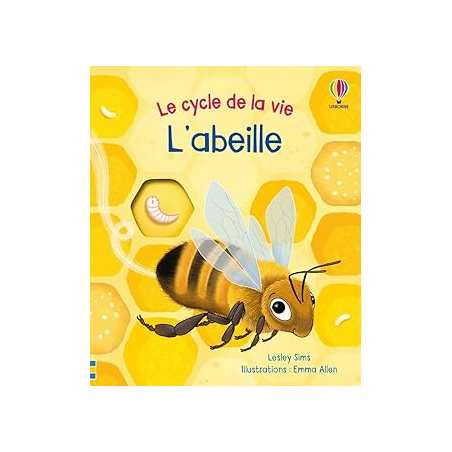 L'abeille - Le cycle de la vie - Dès 2 ans - Sims/Allen