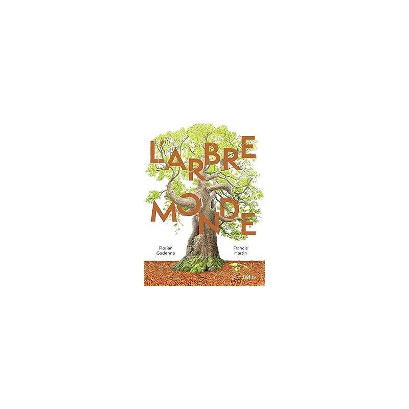 L'Arbre-Monde - Martin/Gadenne