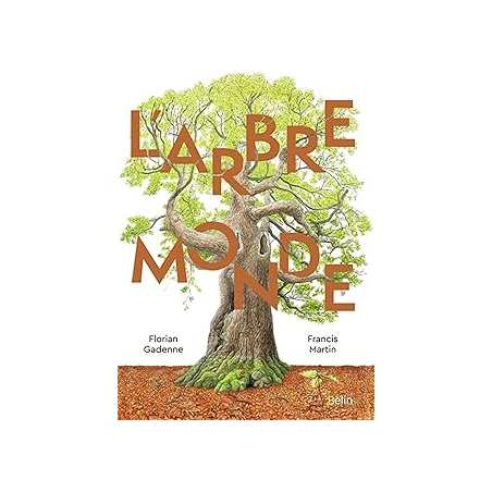 L'Arbre-Monde - Martin/Gadenne