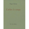 L’arbre le temps - Roger Giroux