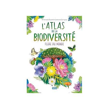 L'atlas de la biodiversite flore du monde - Durand/Camusso