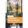 L'empire de la nature : Une histoire des jardins botaniques coloniaux (Fin XVIIIe siècle–années 1930) - Blais Helene