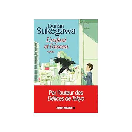 L'Enfant et l'oiseau - Sukegawa Durian