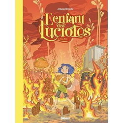 L'Enfant des lucioles - Tome 02 : Feux d'été - Boutle Arnaud