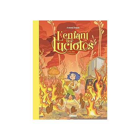 L'Enfant des lucioles - Tome 02 : Feux d'été - Boutle Arnaud