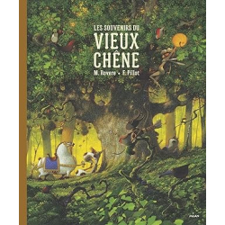 Les souvenirs du vieux chêne - Frédéric Pillot / Maxime Rovere