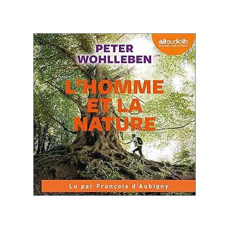 L'Homme et la nature - Peter Wohlleben