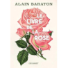 Le livre de la rose - Baraton Alain