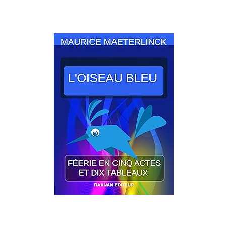 L'oiseau bleu (Jeunesse-Scolaire-Classiques pour tous t. 12) - Maeterlinck Maurice