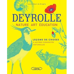 Leçons de choses & autres curiosités naturelles - Deyrolle / Louis Albert de Broglie