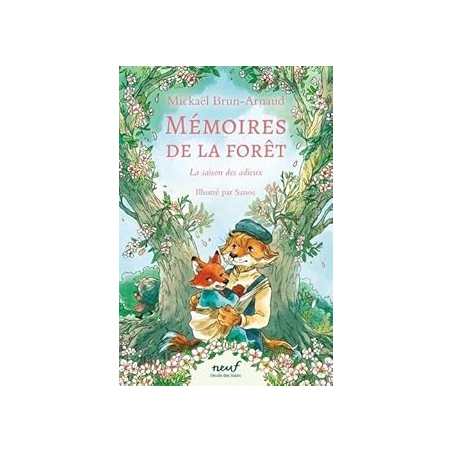 Mémoires de la forêt - Tome 4 - La saison des adieux - Brun-Arnaud Mickael