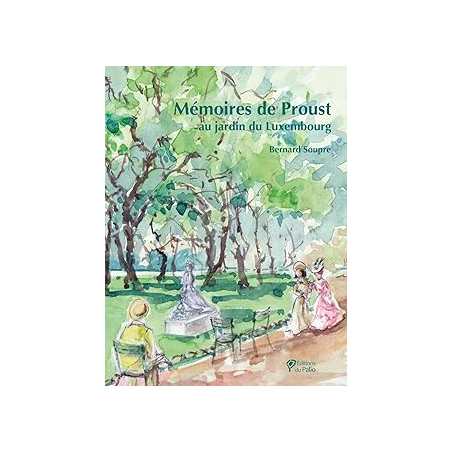 Mémoires de Proust au jardin du Luxembourg - Soupre/Salomon