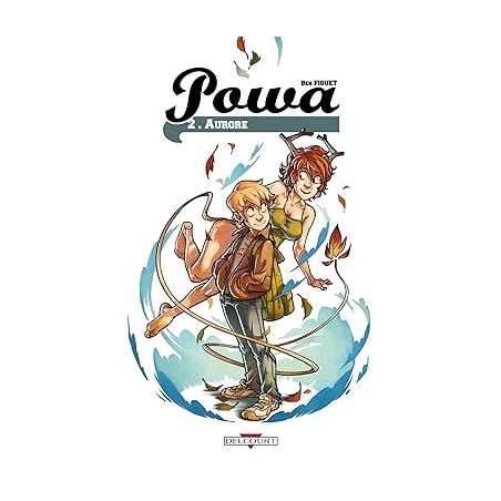 Powa T02: Aurore - Ben Fiquet