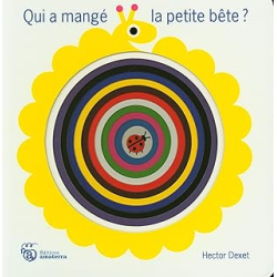 Qui a mangé la petite bête ? - Dexet Hector