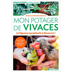 Mon potager de vivaces - Nouvelle édition enrichie: 70 légumes perpétuels à découvrir - Aymeric Lazarin