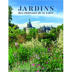 Les jardins des Châteaux de la Loire - Barbara de Nicolay