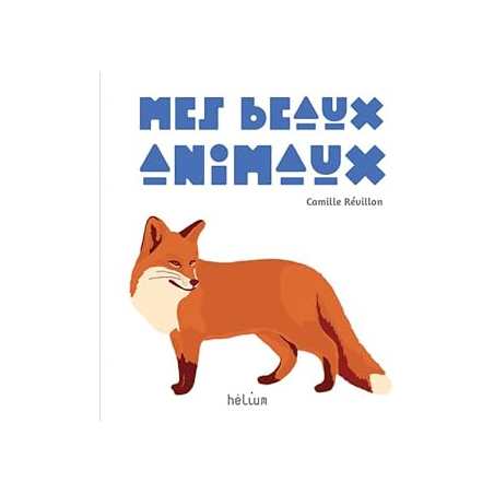 Mes beaux animaux - Revillon Camille