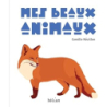 Mes beaux animaux - Revillon Camille