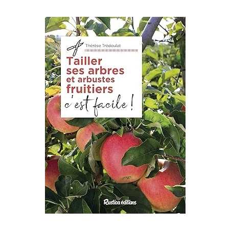 Tailler ses arbres et arbustes fruitiers