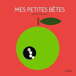 Mes p'tites betes - Deneux Xavier