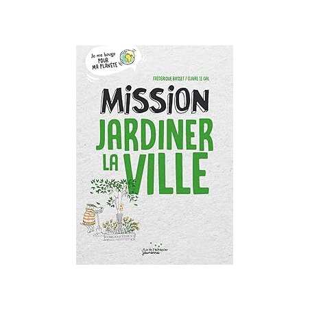 Mission Jardiner la ville - Basset/Le Gal