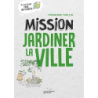 Mission Jardiner la ville - Basset/Le Gal