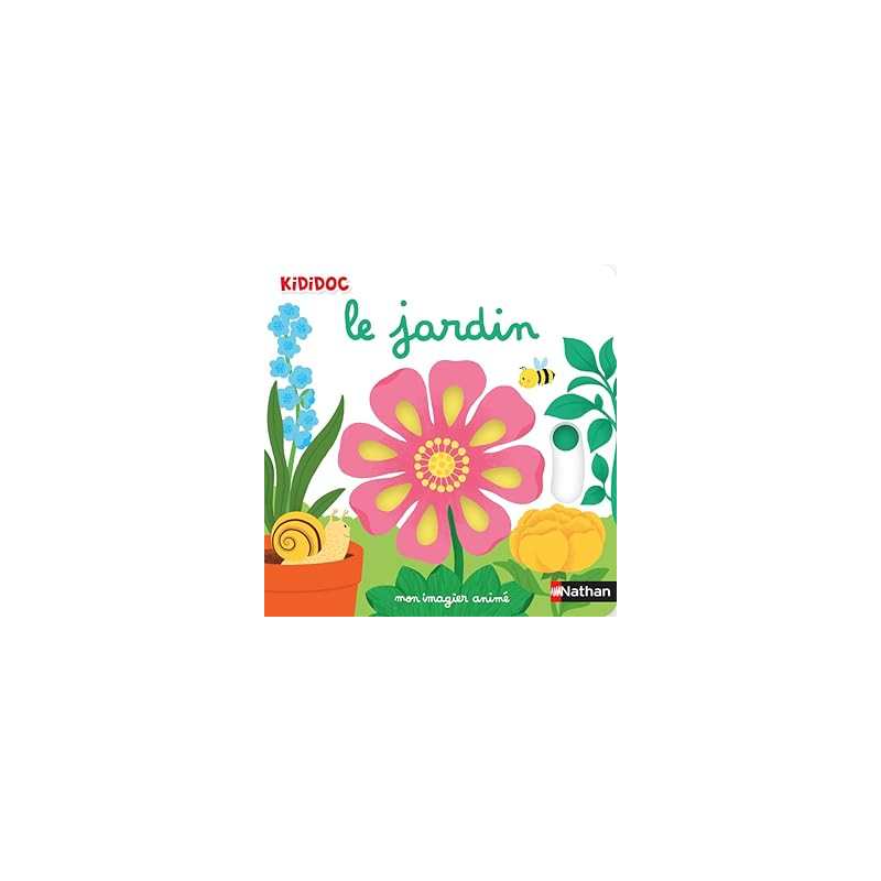 Mon imagier animé Kididoc - le jardin - nouvelle édition - Dès 1 an - Choux Nathalie