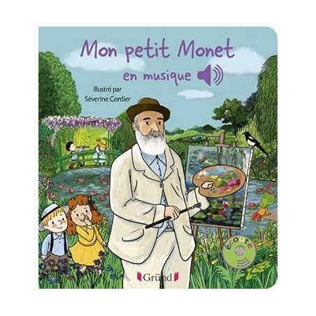 Mon petit Monet en musique – Livre sonore avec 6 puces – Dès 1 an - Collet/Cordier