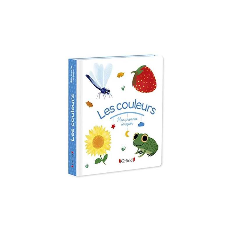 Mon premier imagier : Les couleurs – Livre d'éveil – À partir de 6 mois - Paruit/Grund