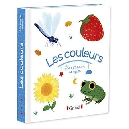 Mon premier imagier : Les couleurs – Livre d'éveil – À partir de 6 mois - Paruit/Grund