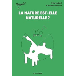 La nature est-elle naturelle ? - Caterina Zanfi / Morgane Fadanelli