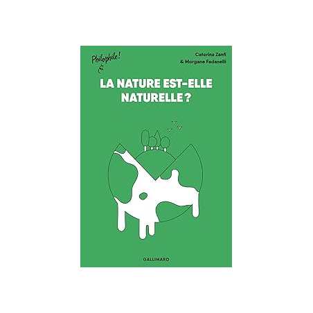 La nature est-elle naturelle ? - Caterina Zanfi / Morgane Fadanelli