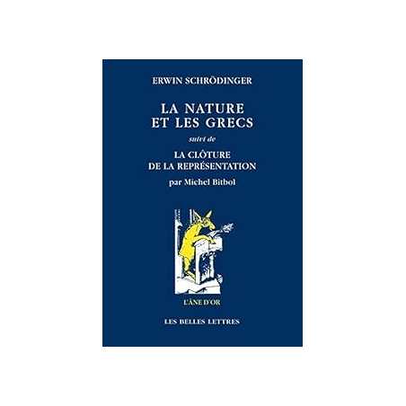 La Nature et les Grecs : Suivi de La clôture de la représentation