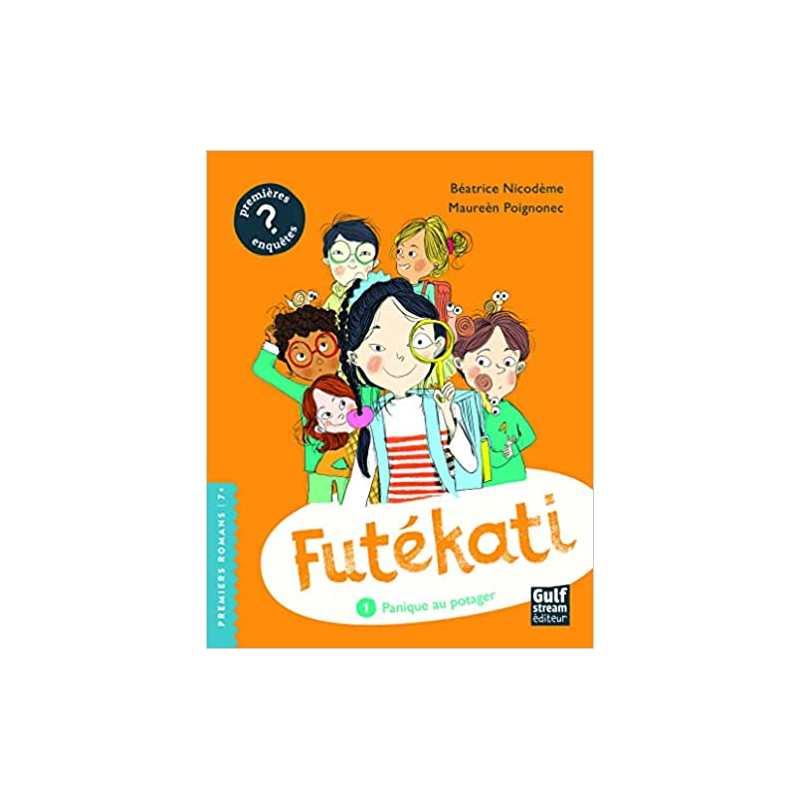 Futékati - Tome 1 Panique au potager - Béatrice Nicodème