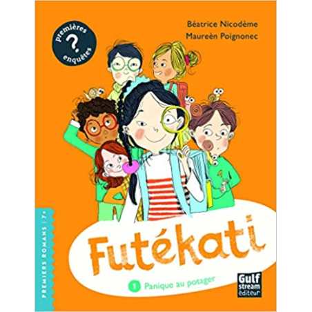 Futékati - Tome 1 Panique au potager - Béatrice Nicodème