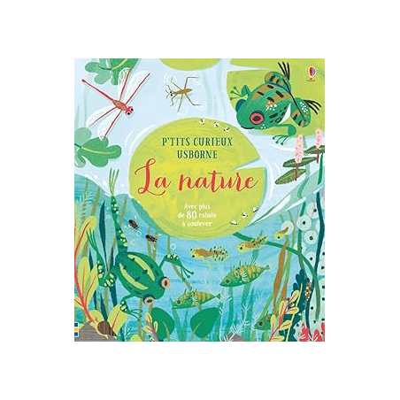 La nature - P'tits curieux Usborne - Lacey/Buzio/Manning