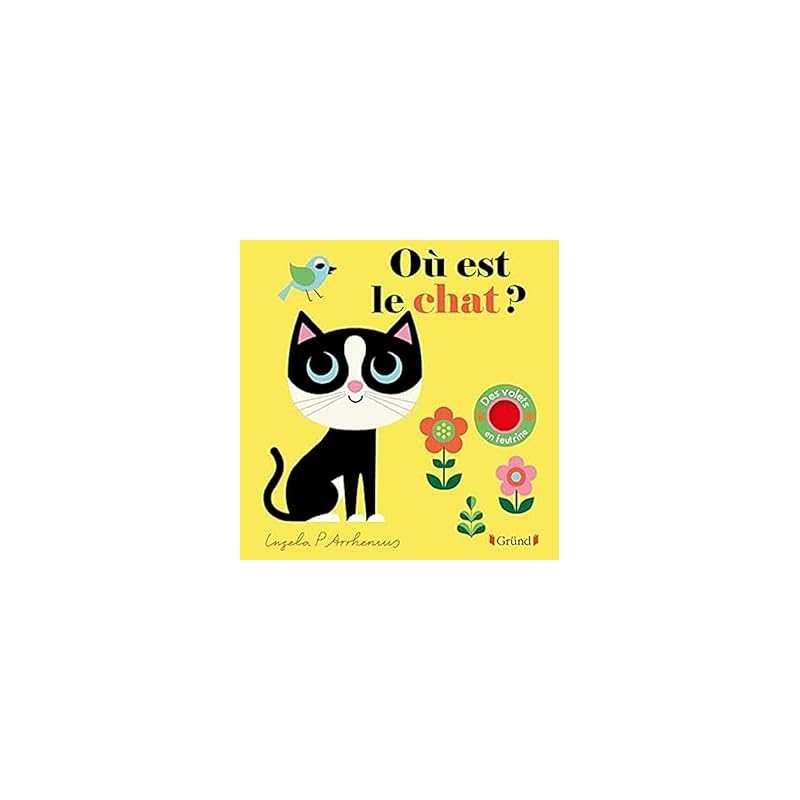 Où est le chat – Livre à rabats en feutrine et miroir – À partir de 6 mois - Arrhenius Ingela P.