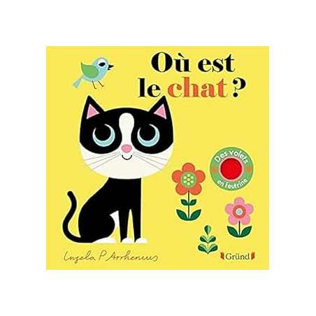 Où est le chat – Livre à rabats en feutrine et miroir – À partir de 6 mois - Arrhenius Ingela P.