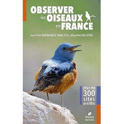 Observer les oiseaux en France : Plus de 300 spots ornitho - Barnagaud/Nidal