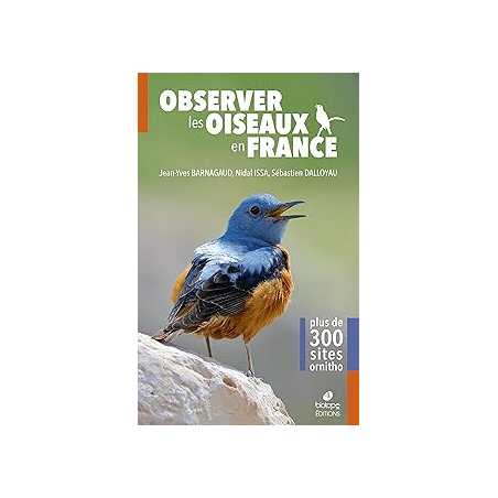 Observer les oiseaux en France : Plus de 300 spots ornitho - Barnagaud/Nidal