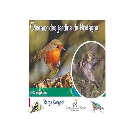 Oiseaux des jardins de bretagne - Kergoat Serge