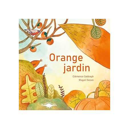 Orange jardin - Clemence Sabbagh